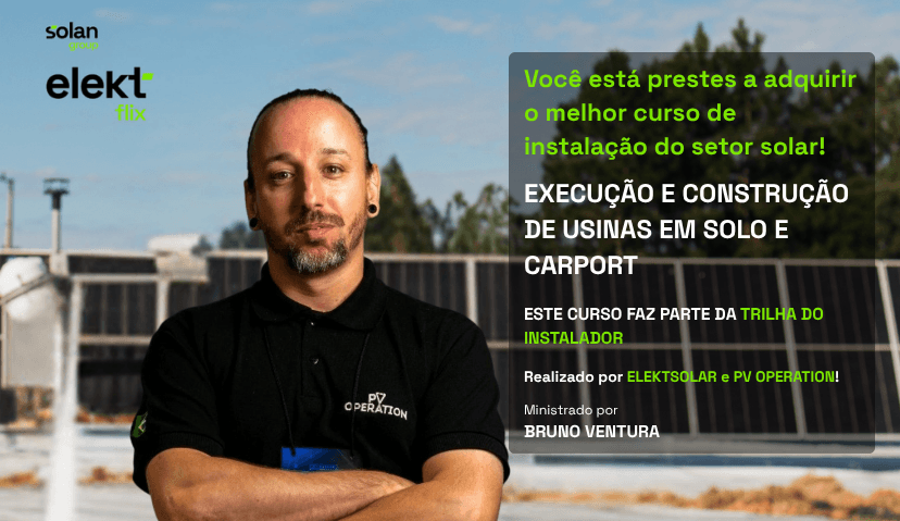 CURSO DE EXECUÇÃO E CONSTRUÇÃO DE USINAS EM SOLO E CARPORT