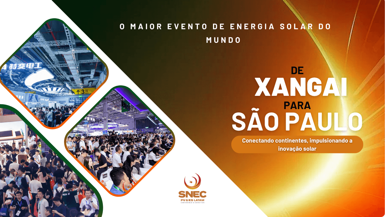 RECADO ESPECIAL: SNEC BRASIL 2026 - PARTICIPE DO PRINCIPAL EVENTO DO SETOR SOLAR