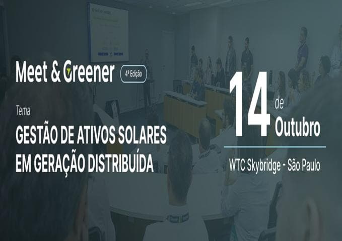 GREENER ANUNCIA A 4ª EDIÇÃO DO MEET & GREENER – GESTÃO DE ATIVOS SOLARES EM GERAÇÃO DISTRIBUÍDA