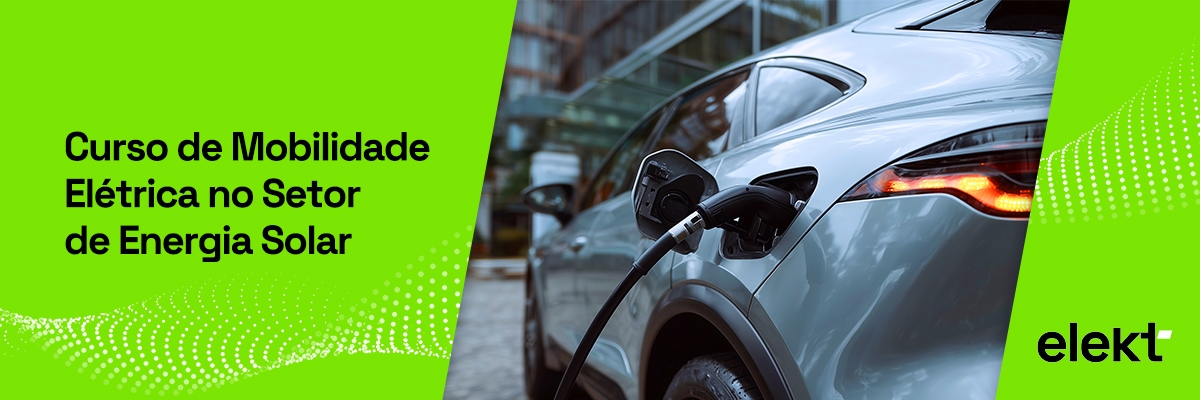 Curso de Mobilidade Elétrica no setor solar