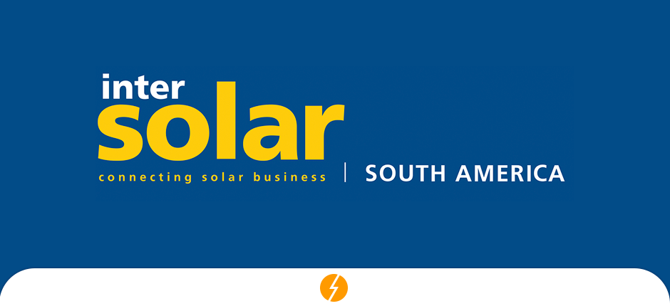 INTERSOLAR SOUTH AMERICA SERÁ EM AGOSTO DE 2021
